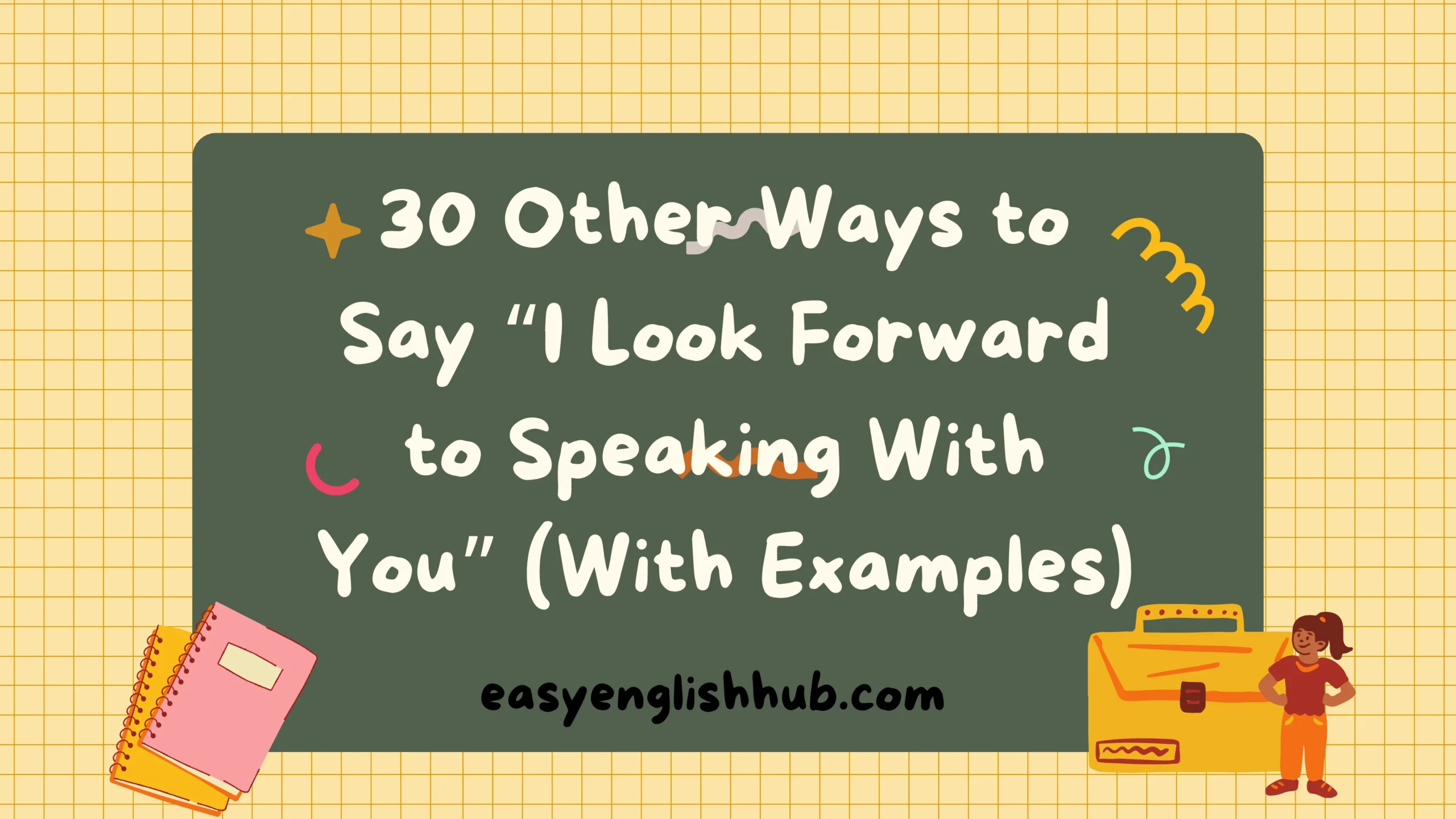 30 Other Ways to Say “I Look Forward to Speaking With You” (With Examples)