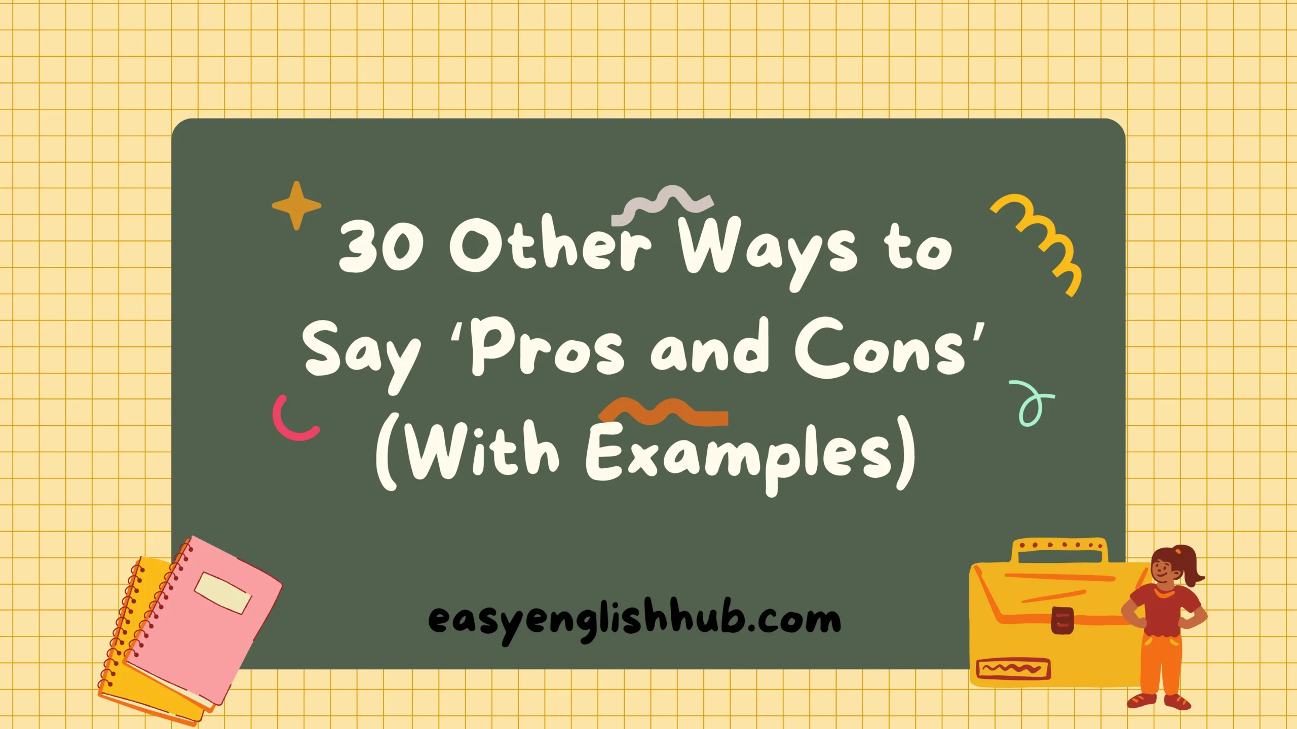 30 Other Ways to Say ‘Pros and Cons’ (With Examples)