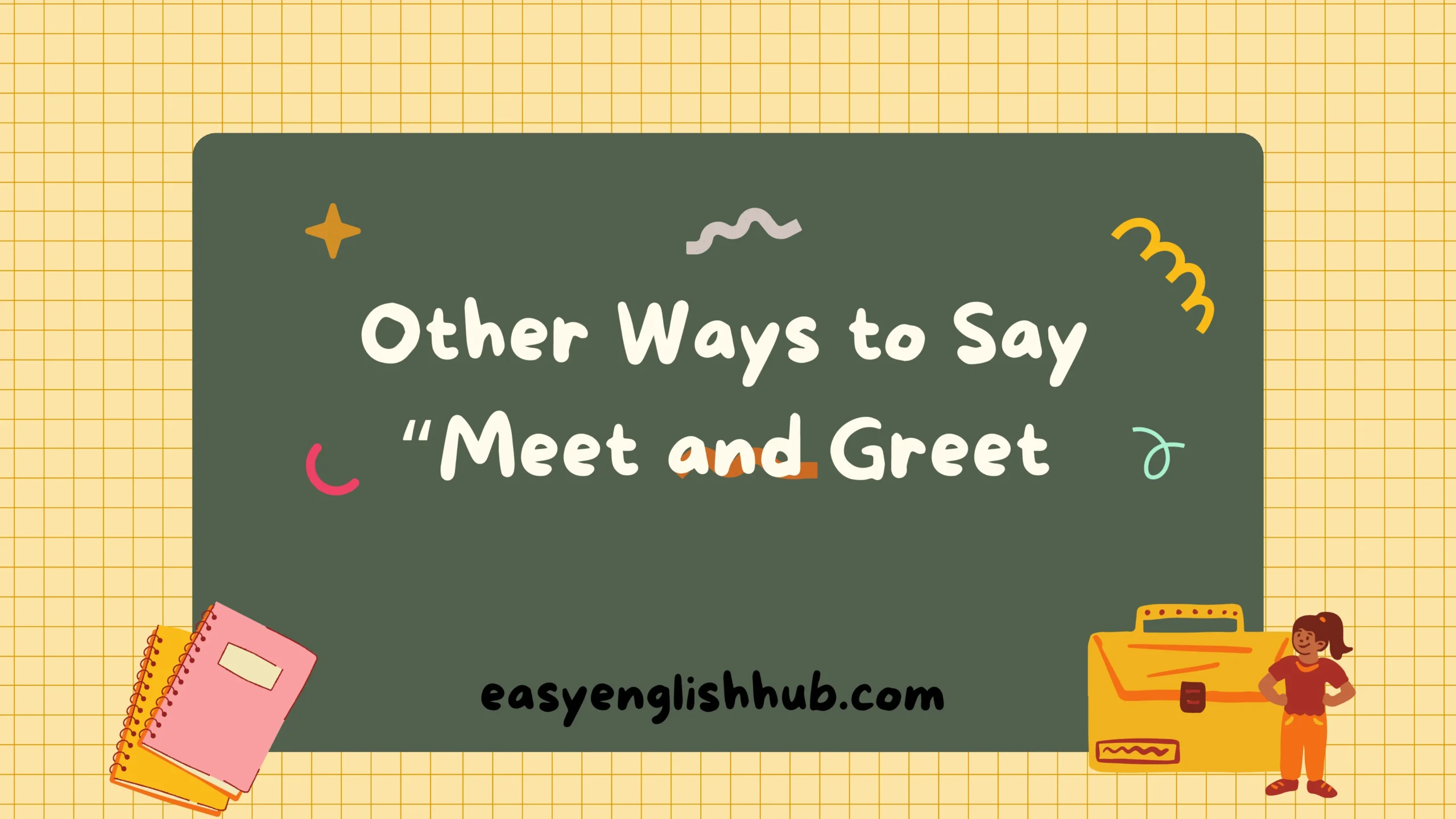 Other Ways to Say “Meet and Greet