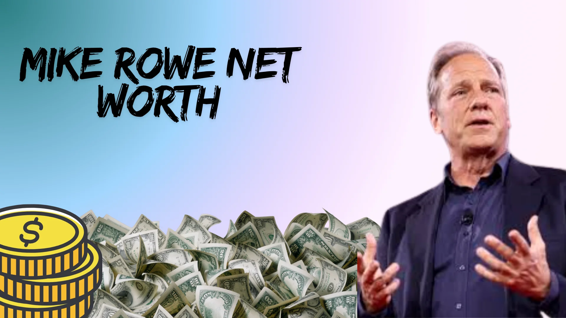 Mike Rowe Net Worth: The Story Behind His Millions