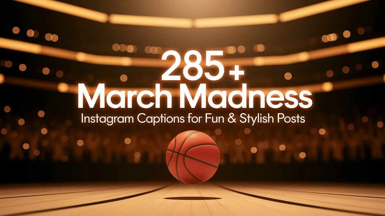 285-march-madness-instagram-captions-for-fun-and-stylish-posts