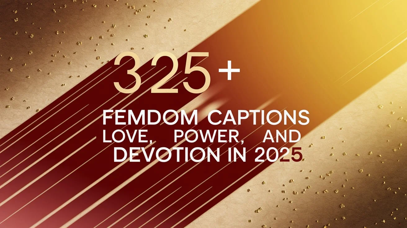 325 + Femdom Captions for Love, Power, and Devotion in 2025